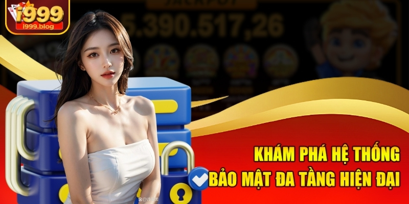 Khám phá hệ thống bảo mật đa tầng hiện đại 