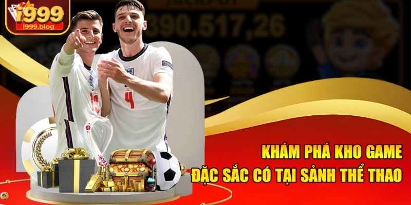 Khám phá kho game đặc sắc có tại sảnh thể thao