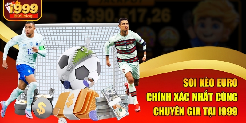 soi-keo-euro-chinh-xac-nhat-cung-chuyen-gia-tai-i999