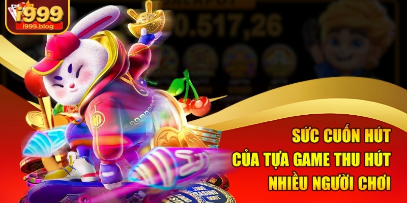 Trải Nghiệm Slot Đổi Thưởng Có Jackpot Tại i999 1 Sức cuốn hút của tựa game thu hút nhiều người chơi